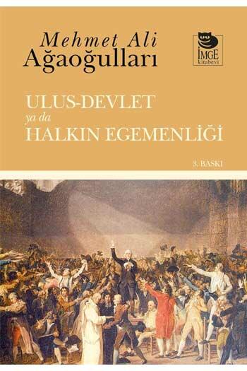 Ulus Devlet Ya da Halkın Egemenliği İmge Kitabevi