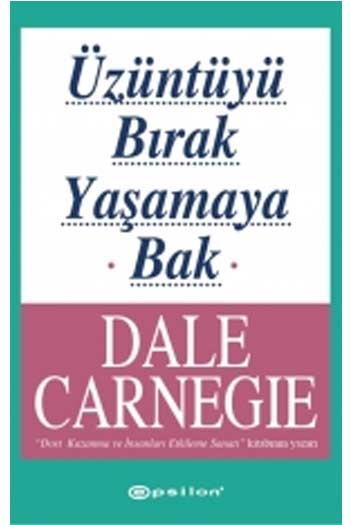 Üzüntüyü Bırak Yaşamaya Bak Epsilon Yayınevi