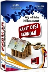 Vergi ve İstihdam Politikası Açısından Kayıt Dışı Ekonomi