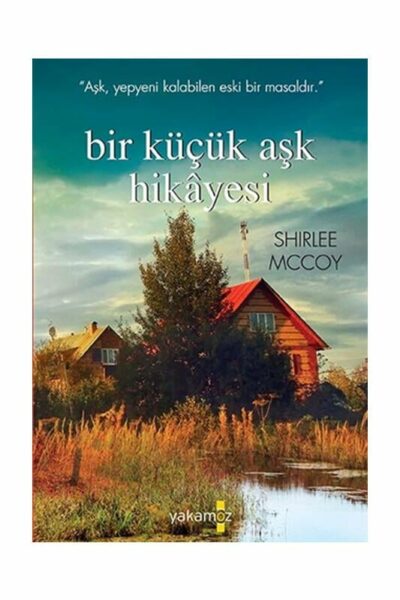 Yakamoz Yayınevi Bir Küçük Aşk Hikayesi