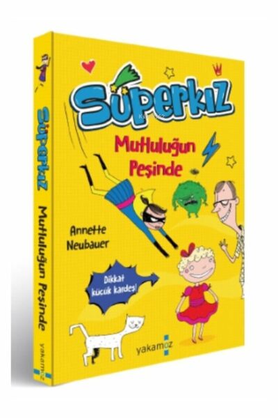 Yakamoz Yayınevi Süperkız Mutluluğun Peşinde