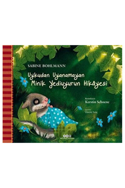 Yapı Kredi Yayınları Uykudan Uyanamayan Minik Yediuyurun Hikayesi