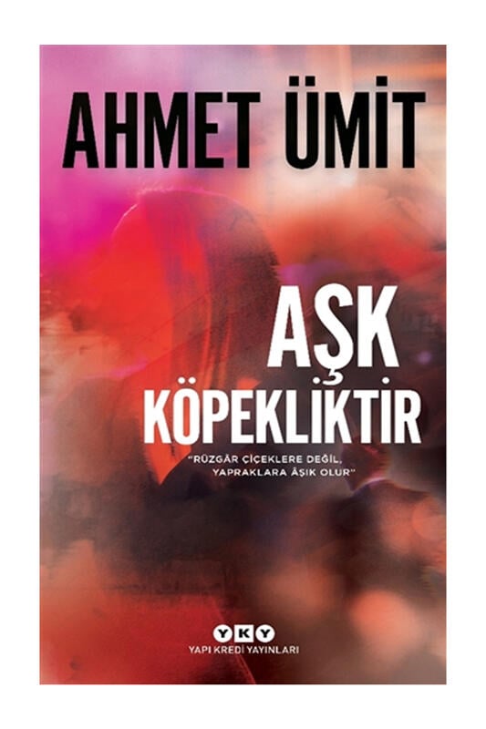 Yapı Kredi Yayınları Aşk Köpekliktir