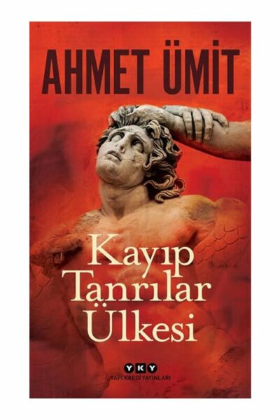 Yapı Kredi Yayınları Kayıp Tanrılar Ülkesi