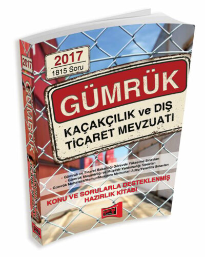 Yargı Yayınları 2017 GYS GÜMRÜK Kaçakçılık ve Dış Ticaret Mevzuatı