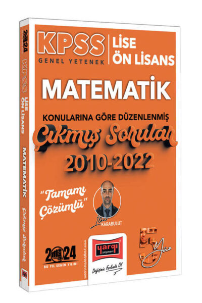 Yargı Yayınları 2024 KPSS Lise Ön Lisans Genel Yetenek Matematik Konularına Göre Düzenlenmiş 2010-2022 Tamamı Çözümlü Çıkmış Sorular