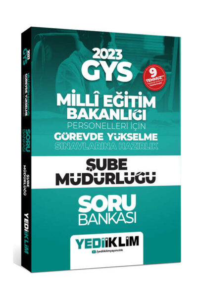 Yediiklim Yayınları 2023 GYS Millî Eğitim Bakanlığı Personelleri İçin Görevde Yükselme Sınavlarına Hazırlık Şube Müdürlüğü Soru Bankası