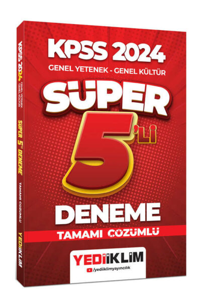 Yediiklim Yayınları 2024 KPSS Genel Yetenek - Genel Kültür Tamamı Çözümlü Süper 5'li Deneme