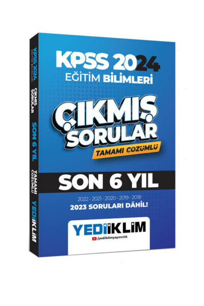 Yediiklim Yayınları 2024 KPSS Eğitim Bilimleri Son 6 Yıl Tamamı Çözümlü Çıkmış Sorular