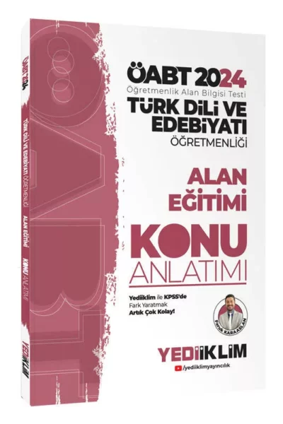 Yediiklim Yayınları 2024 ÖABT Türk Dili Ve Edebiyatı Öğretmenliği Alan Eğitimi Konu Anlatımı