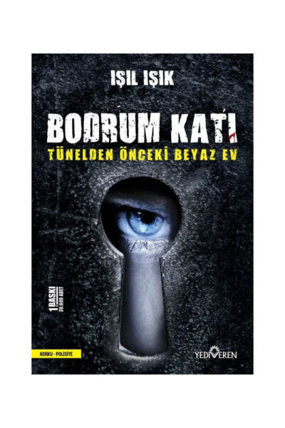 Yediveren Yayınları Bodrum Katı - Tünelden Önceki Beyaz Ev