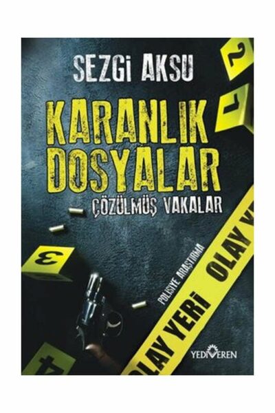 Yediveren Yayınları Karanlık Dosyalar: Çözülmüş Vakalar