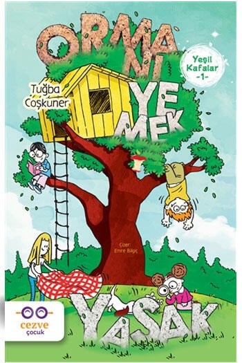 Yeşil Kafalar 1  Ormanı Yemek Yasak Cezve Çocuk Yayınları