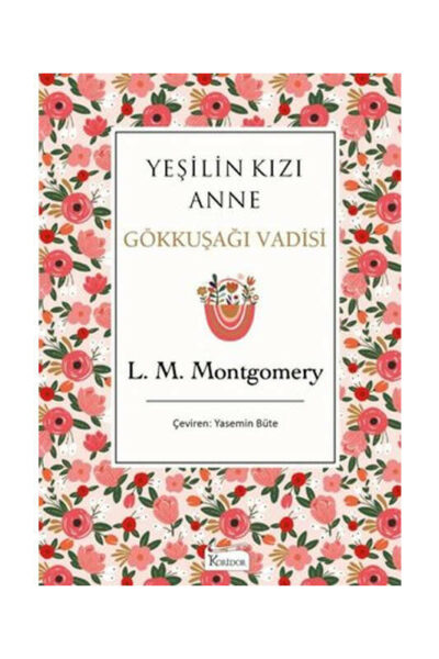 Koridor Yayıncılık Yeşilin Kızı Anne 7 - Gökkuşağı Vadisi-Bez Ciltli