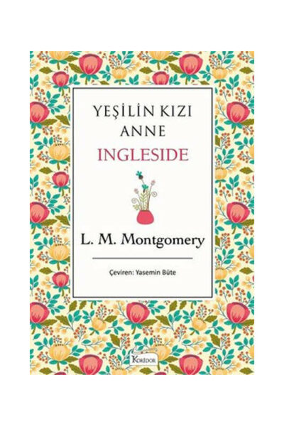 Koridor Yayıncılık Yeşilin Kızı Anne Ingleside - Bez Ciltli