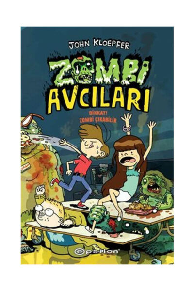 Epsilon Yayınları Zombi Avcıları – Dikkat! Zombi Çıkabilir